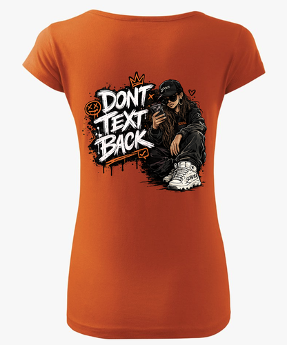 Don’t Text Back Women T-shirt – Don’t Text Back