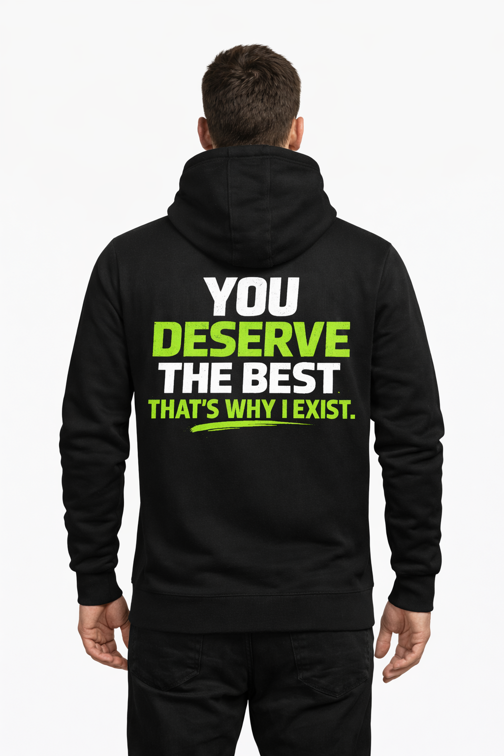 Deserved Hoodie – You Deserve The Best