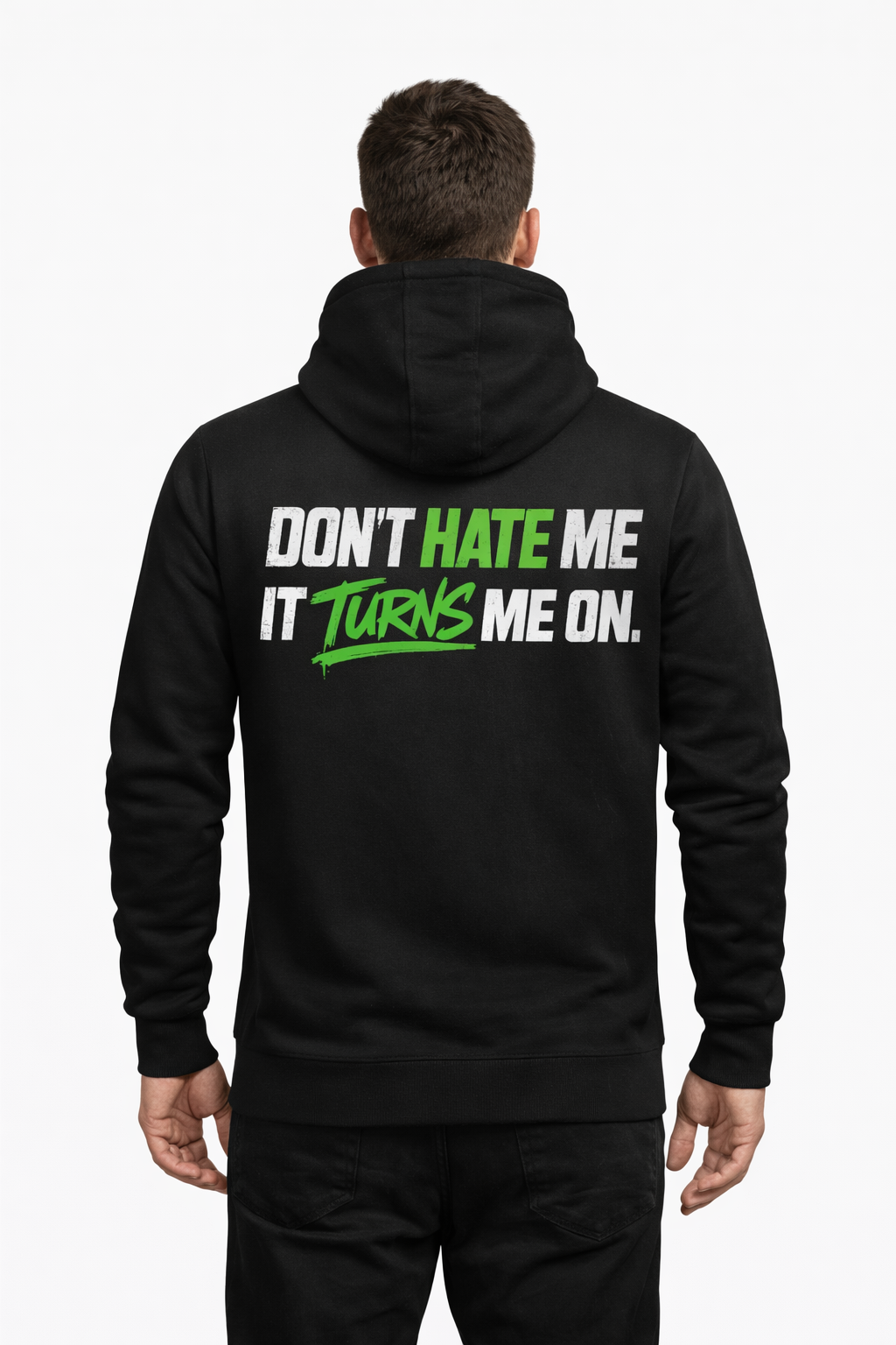 Don’t Hate Me Zip Hoodie – Turns Me On