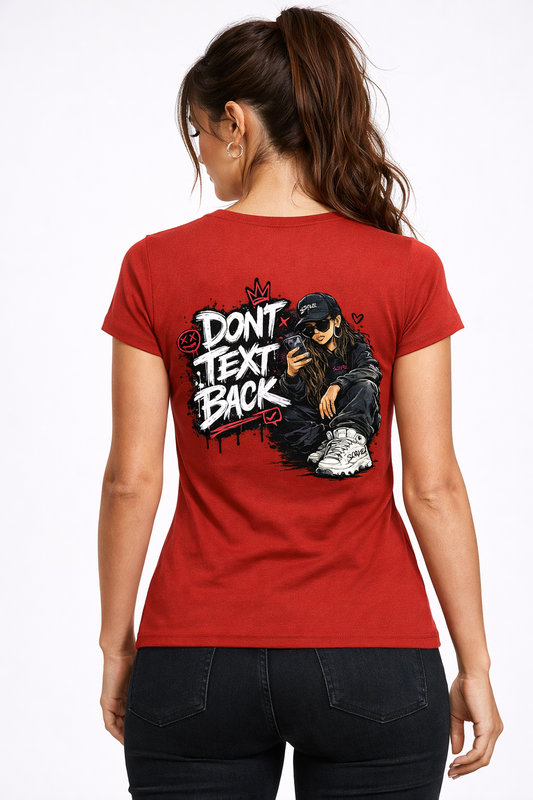 Don’t Text Back Women T-shirt – Don’t Text Back