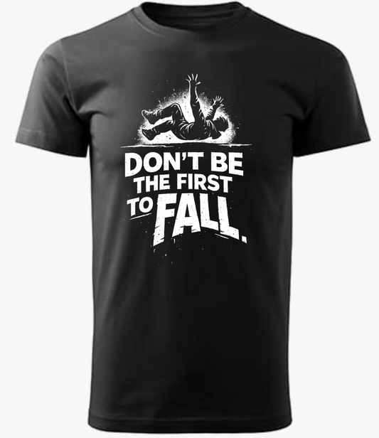 Fall Kids T-Shirt – Don’t Be The First To Fall