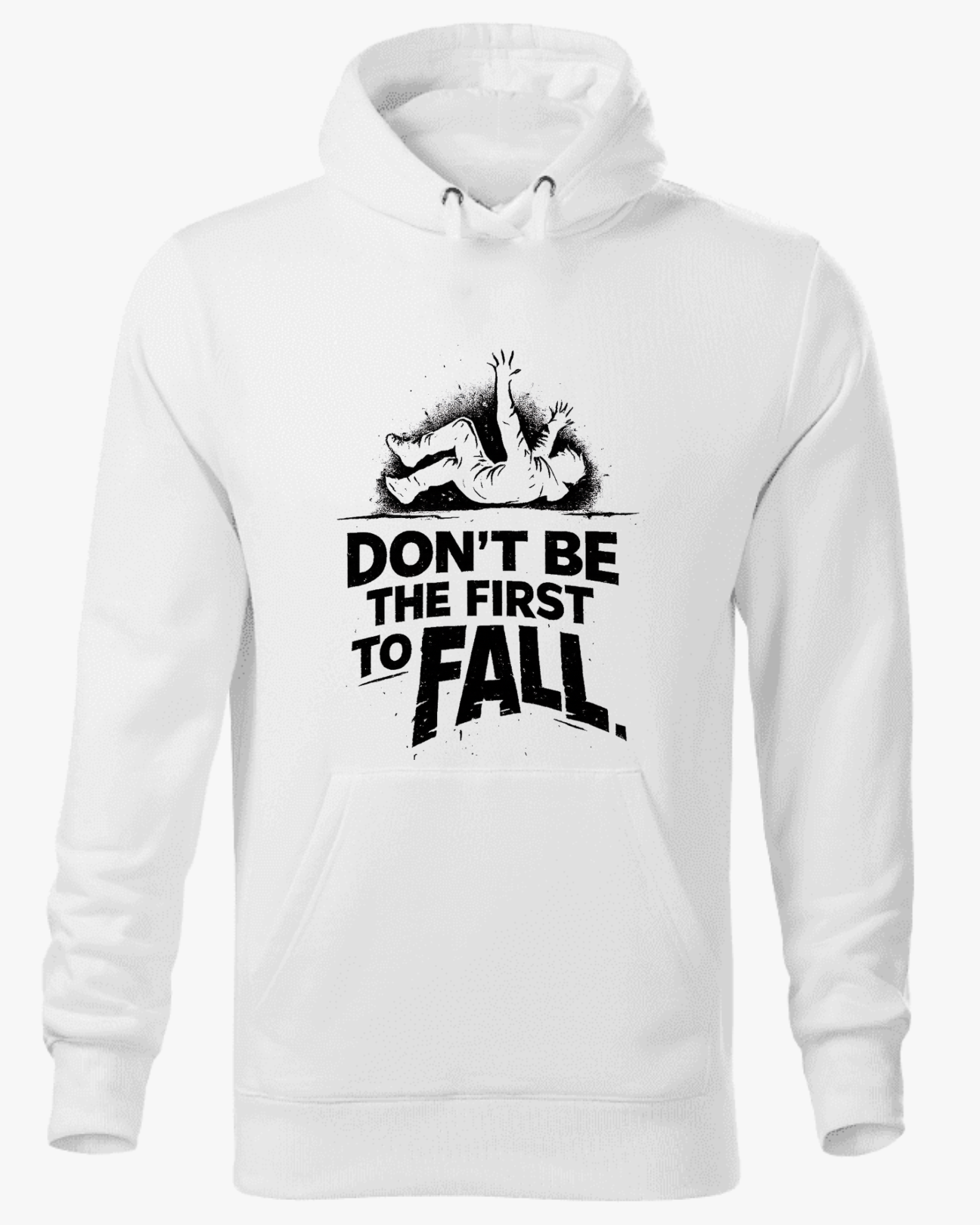 Fall Hoodie – Don’t Be The First To Fall